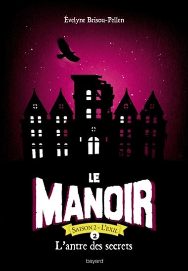 L&#39;Antre des secrets #02 - EVELYNE BRISOU-PELLEN