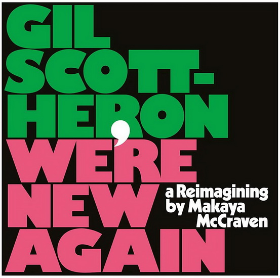 Gil Scott-Heron: Were New Again - A Reimagining (Vinyl) - GIL SCOTT-HERON - MAKAYA MCCRAVEN