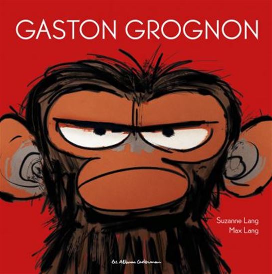 Gaston grognon - SUZANNE LANG - MAX
