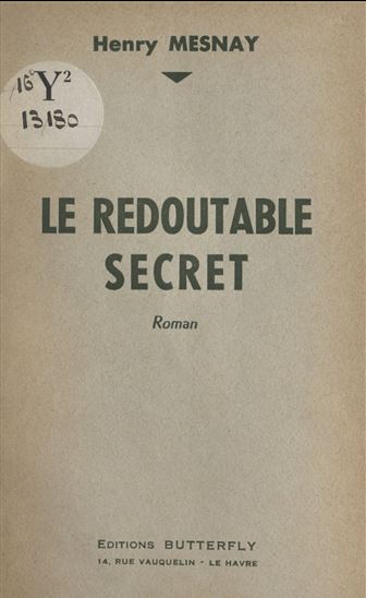 Le redoutable secret - HENRY MESNAY