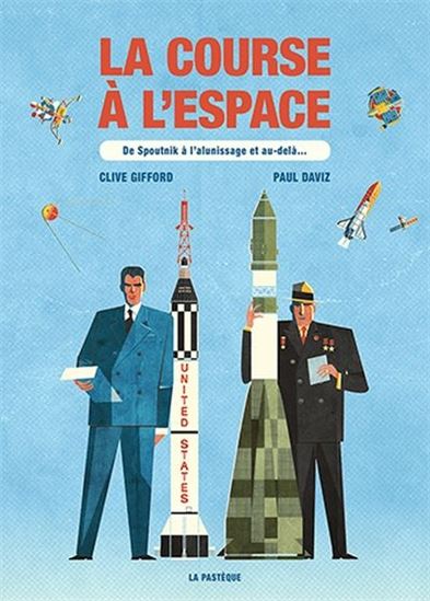 La Course à l'espace : de Spoutnik à l'alunissage et au-delà... - CLIVE GIFFORD - PAUL DAVIZ