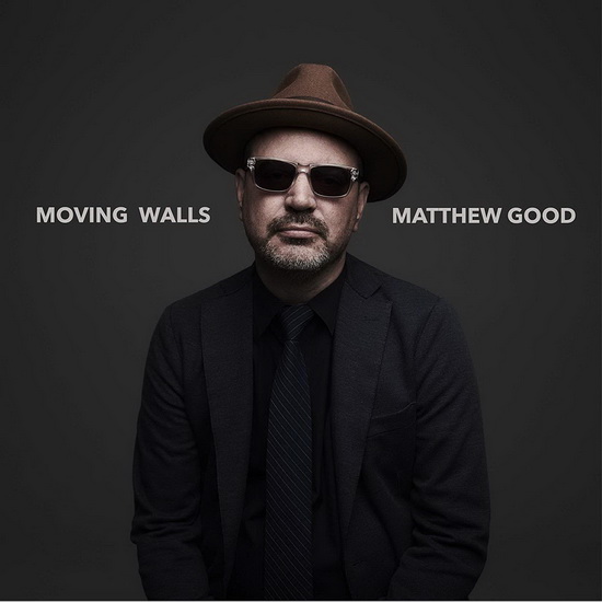 Moving Walls - MATTHEW GOOD