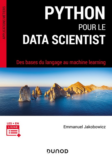 Python pour le data scientist : des bases du langage au machine learning N. éd. - EMMANUEL JAKOBOWICZ