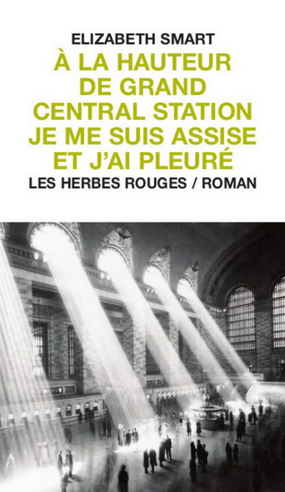 À la hauteur de Grand Central Station je me suis assise et j'ai pleuré - ELIZABETH SMART