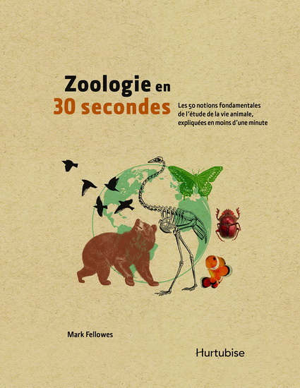 Zoologie en 30 secondes - MARK FELLOWES