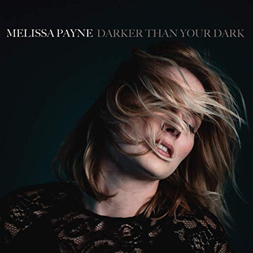 Darker Than Your Dark - MELISSA PAYNE