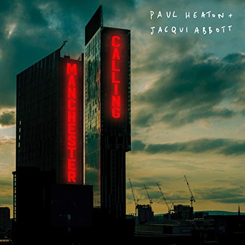 Manchester Calling - PAUL HEATON - JACQUI ABBOT