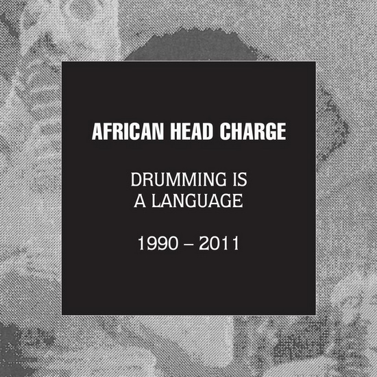 Drumming Is A Language - 1990-2011 (5CD) - AFRICAN HEAD CHARGE