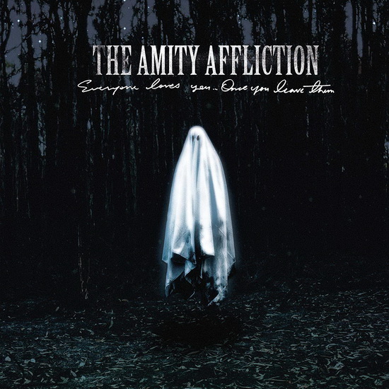 Everyone Loves You... Once You Leave Them - AMITY AFFLICTION (THE)