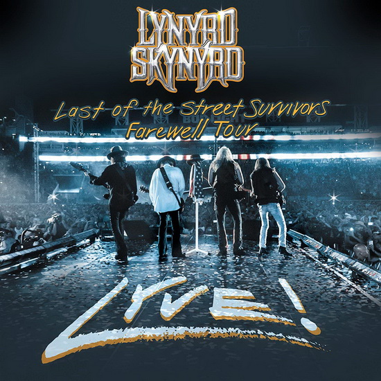 Last Of The Street Survivors Tour Lyve! (CD+DVD) - LYNYRD SKYNYRD