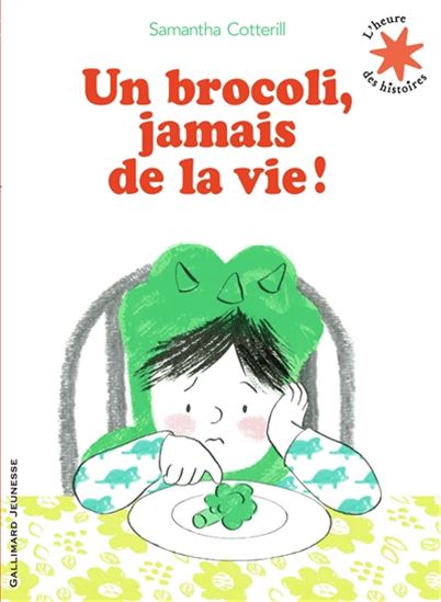 Un brocoli, jamais de la vie ! - SAMANTHA COTTERILL
