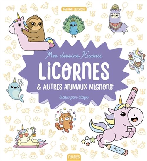 Licornes & autres animaux mignons - MAYUMI JEZEWSKI