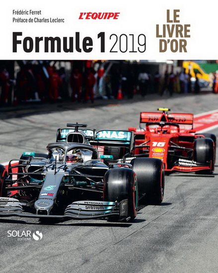 Formule 1 2019 : le livre d'or - FRÉDÉRIC FERRET