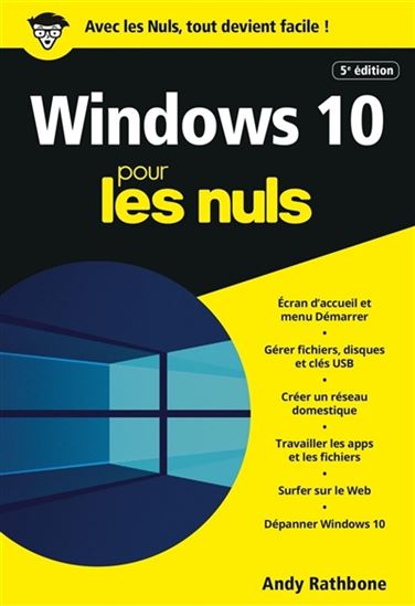 Windows 10 pour les nuls 5e éd. - ANDY RATHBONE