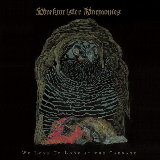 We Love To Look at the Carnage - WREKMEISTER HARMONIES