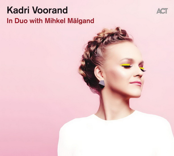 In Duo with Mihkel Malgand - KADRI VOORAND