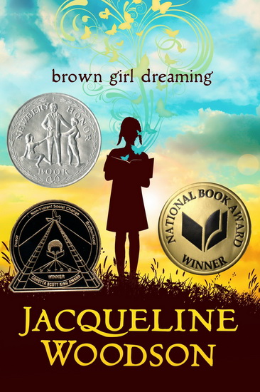 Brown Girl Dreaming - JACQUELINE WOODSON