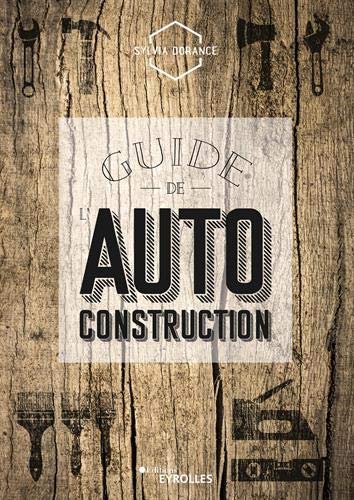 Guide de l&#39;autoconstruction - SYLVIA DORANCE