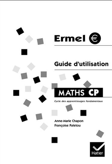Maths CP, cycle des apprentissages fondamentaux : guide d&#39;utilisation - ANNE-MARIE CHAPON - FRANÇOISE PALETOU