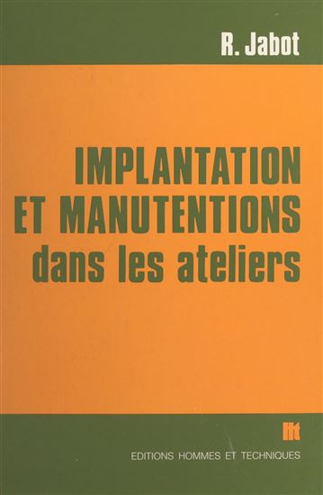 Implantation et manutentions dans les ateliers - RENÉ JABOT