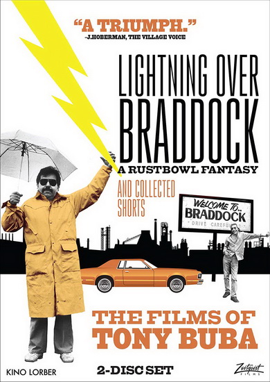 Lightning Over Braddock and Collected Shorts: The Films of Tony Buba - TONY BUBA