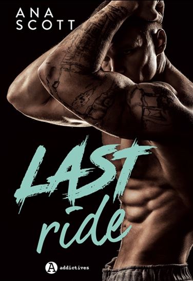 Last ride - ANA SCOTT