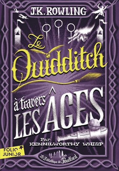 Le Quidditch à travers les âges N. éd. - J K ROWLING