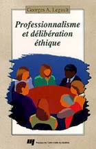 Professionnalisme et délibération éthique - LEGAULT G A