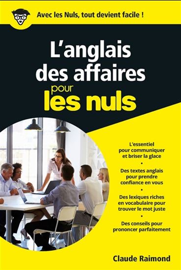L&#39;Anglais des affaires pour les nuls N. éd. - CLAUDE RAIMOND
