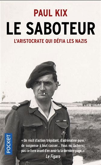 Le Saboteur : l&#39;aristocrate qui défia les nazis - PAUL KIX