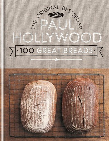 Paul Hollywood 100 Great Breads - PAUL HOLLYWOOD