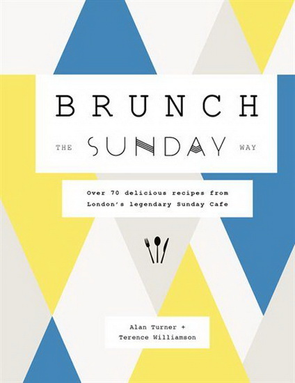 Brunch the Sunday Way - ALAN TURNER - TERRENCE WILLIAMSON