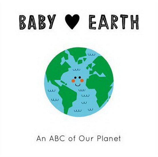 Baby Loves : Earth - JENNY BROOM - TERESA BELLON