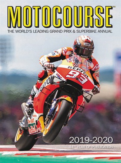 Motocourse 2019 - 2020 : The Worlds Leading Grand Prix & Superbike Annual - MICHAEL SCOTT - NEIL SPALDING