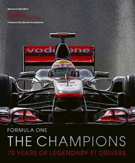 Formula One : The Champions : 70 years of legendary F1 drivers - MAURICE HAMILTON - BERNARD CAHIER