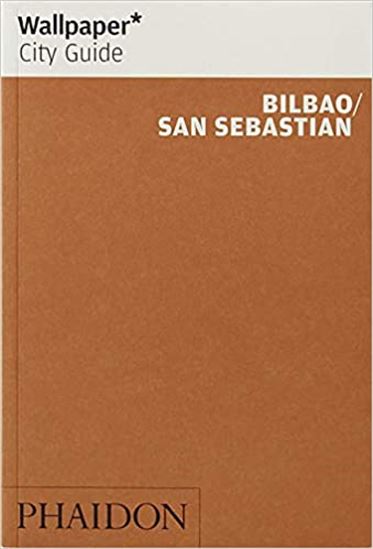 Wallpaper City Guide Bilbao / San Sebastian 2020 - COLLECTIF