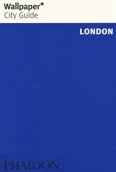 Wallpaper City Guide London 2020 - COLLECTIF