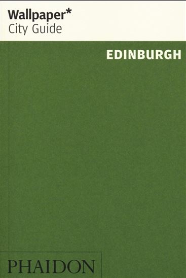 Wallpaper City Guide Edinburgh 2020 - COLLECTIF
