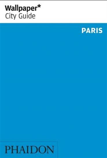 Wallpaper City Guide Paris 2020 - COLLECTIF