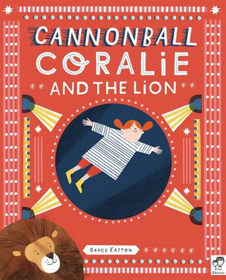 Cannonball Coralie and the Lion - GRACE EASTON