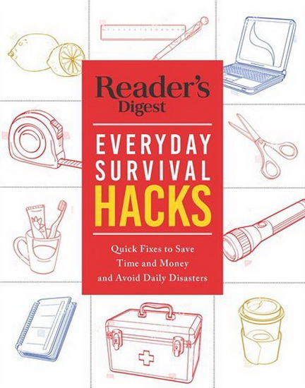 READER&#39;S DIGEST EVERYDAY SURVIVAL HACKS - COLLECTIF