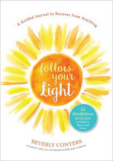 FOLLOW YOUR LIGHT - BEVERLY CONYERS
