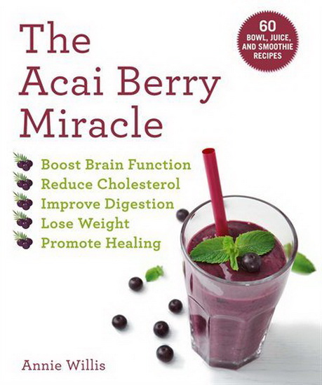 ACAI BERRY MIRACLE - ANNIE WILLIS