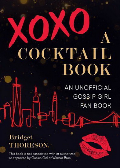 XOXO, A COCKTAIL BOOK - BRIDGET THORESON