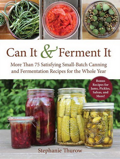 CAN IT & FERMENT IT - STEPHANIE THUROW