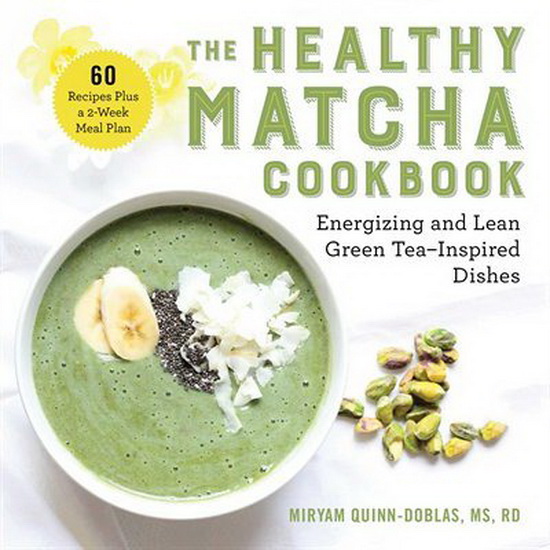 HEALTHY MATCHA COOKBOOK - MIRYAM QUINN-DOBLAS