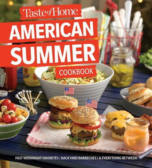 TASTE OF HOME AMERICAN SUMMER COOKBOOK - COLLECTIF