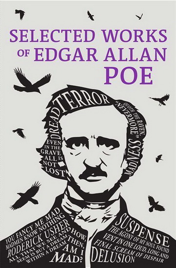 SELECTED WORKS OF EDGAR ALLAN POE - EDGAR ALLAN POE