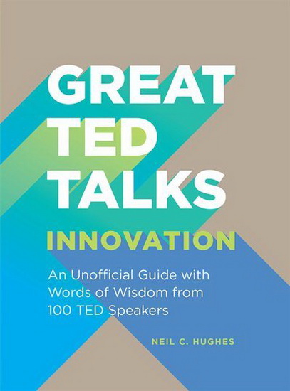 GREAT TED TALKS: INNOVATION - NEIL HUGHES