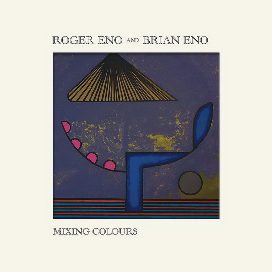 Mixing Colours - BRIAN ENO - ROGER ENO